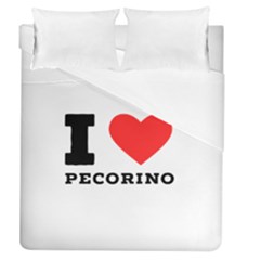 I Love Pecorino  Duvet Cover (queen Size) by ilovewhateva