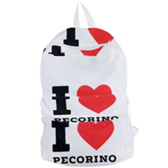 I Love Pecorino  Foldable Lightweight Backpack by ilovewhateva