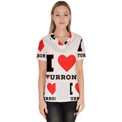 I Love Turron  Women s V-neck Scrub Top by ilovewhateva