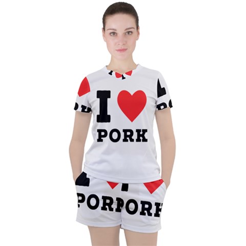 I Love Pork  Women s Tee And Shorts Set by ilovewhateva