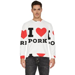 I Love Pork  Men s Fleece Sweatshirt