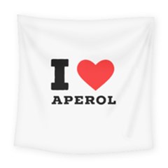 I Love Aperol Square Tapestry (large) by ilovewhateva