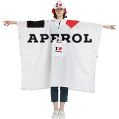 I Love Aperol Women s Hooded Rain Ponchos by ilovewhateva