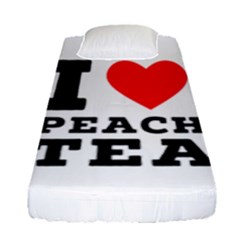 I Love Peach Tea Fitted Sheet (single Size) by ilovewhateva