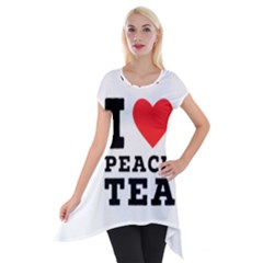 I Love Peach Tea Short Sleeve Side Drop Tunic by ilovewhateva