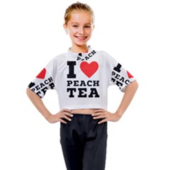 I Love Peach Tea Kids Mock Neck Tee