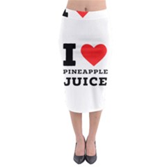 I Love Pineapple Juice Midi Pencil Skirt by ilovewhateva