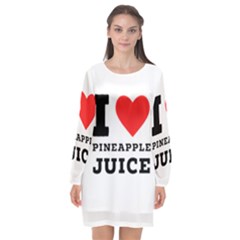 I Love Pineapple Juice Long Sleeve Chiffon Shift Dress  by ilovewhateva