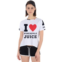 I Love Pineapple Juice Open Back Sport Tee by ilovewhateva