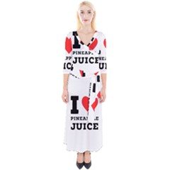 I Love Pineapple Juice Quarter Sleeve Wrap Maxi Dress by ilovewhateva