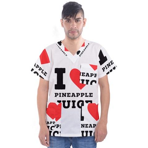 I Love Pineapple Juice Men s V-neck Scrub Top by ilovewhateva