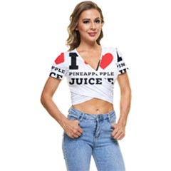 I Love Pineapple Juice Short Sleeve Foldover Tee by ilovewhateva