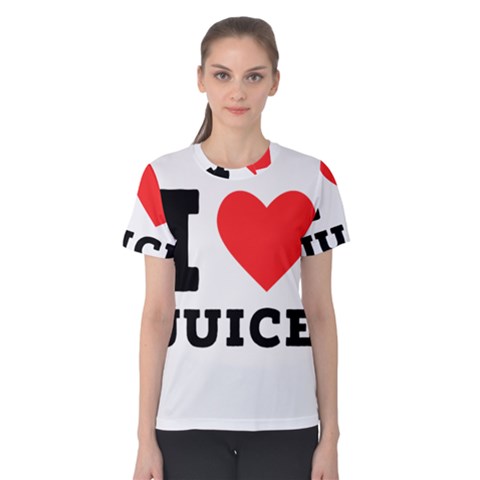 I Love Juice Women s Cotton Tee by ilovewhateva