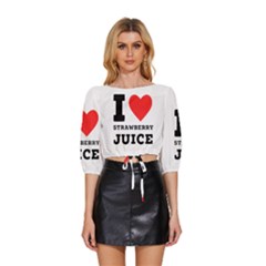 I Love Strawberry Juice Mid Sleeve Drawstring Hem Top by ilovewhateva