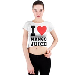 I Love Mango Juice  Crew Neck Crop Top by ilovewhateva