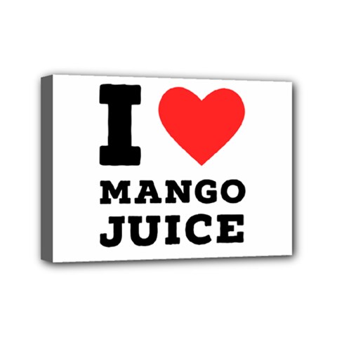 I Love Mango Juice  Mini Canvas 7  X 5  (stretched) by ilovewhateva