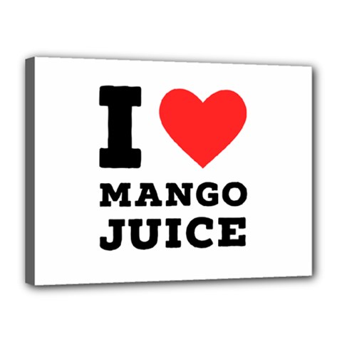 I Love Mango Juice  Canvas 16  X 12  (stretched) by ilovewhateva