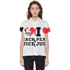 I Love Peach Juice Short Sleeve Pocket Shirt by ilovewhateva