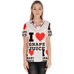 I Love Grape Juice Women s V-neck Scrub Top by ilovewhateva