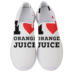 I Love Orange Juice Men s Slip On Sneakers by ilovewhateva