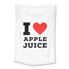 I Love Apple Juice Small Tapestry by ilovewhateva