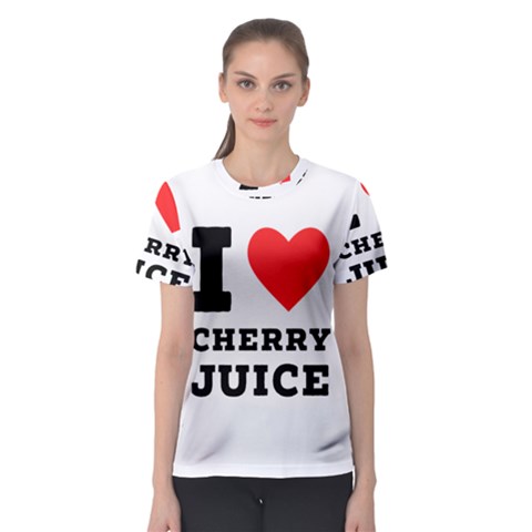 I Love Cherry Juice Women s Sport Mesh Tee by ilovewhateva