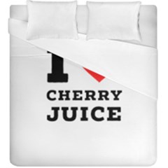 I Love Cherry Juice Duvet Cover Double Side (king Size) by ilovewhateva