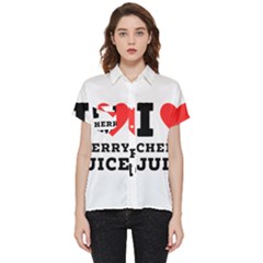 I Love Cherry Juice Short Sleeve Pocket Shirt by ilovewhateva