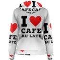 I love cafe au late Women s Pullover Hoodie View2