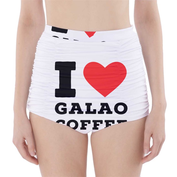 I love galao coffee High-Waisted Bikini Bottoms