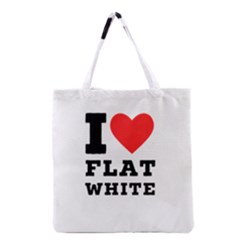 I Love Flat White Grocery Tote Bag by ilovewhateva