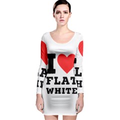 I Love Flat White Long Sleeve Bodycon Dress by ilovewhateva