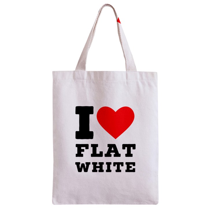 I love flat white Zipper Classic Tote Bag