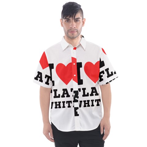 I Love Flat White Men s Short Sleeve Shirt by ilovewhateva