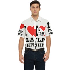 I Love Flat White Men s Short Sleeve Pocket Shirt  by ilovewhateva