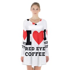 I Love Red Eye Coffee Long Sleeve Velvet V-neck Dress by ilovewhateva