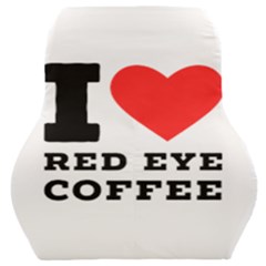 I Love Red Eye Coffee Car Seat Back Cushion  by ilovewhateva