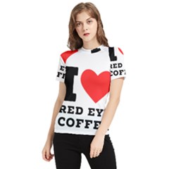 I Love Red Eye Coffee Women s Short Sleeve Rash Guard by ilovewhateva