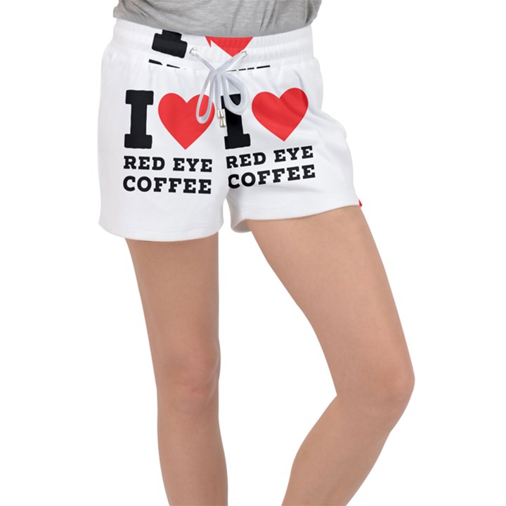 I love red eye coffee Women s Velour Lounge Shorts