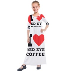 I Love Red Eye Coffee Kids  Quarter Sleeve Maxi Dress by ilovewhateva