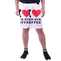 I Love Red Eye Coffee Men s Pocket Shorts by ilovewhateva