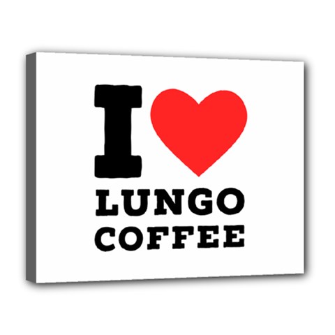 I Love Lungo Coffee  Canvas 14  X 11  (stretched) by ilovewhateva