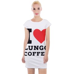 I Love Lungo Coffee  Cap Sleeve Bodycon Dress by ilovewhateva