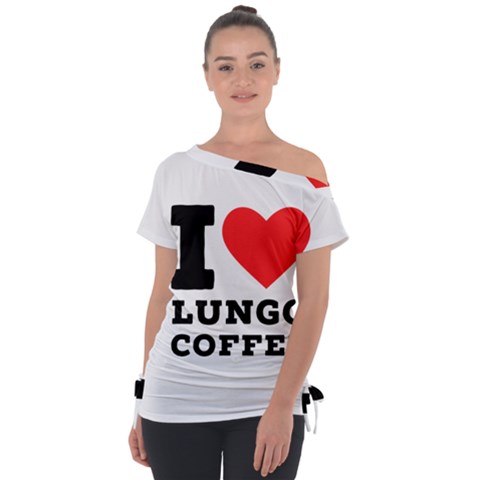 I Love Lungo Coffee  Off Shoulder Tie-up Tee by ilovewhateva