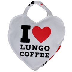 I Love Lungo Coffee  Giant Heart Shaped Tote by ilovewhateva