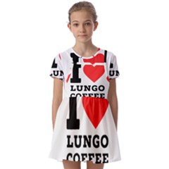 I Love Lungo Coffee  Kids  Short Sleeve Pinafore Style Dress by ilovewhateva