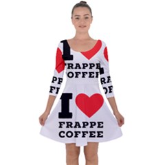 I Love Frappe Coffee Quarter Sleeve Skater Dress by ilovewhateva