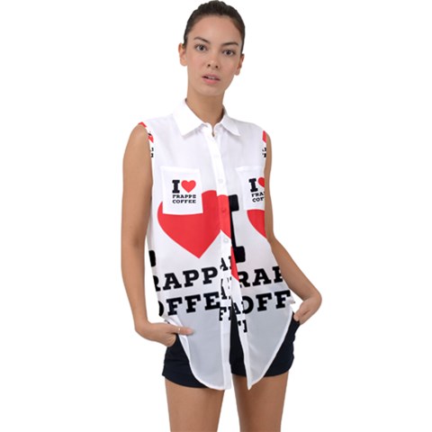 I Love Frappe Coffee Sleeveless Chiffon Button Shirt by ilovewhateva