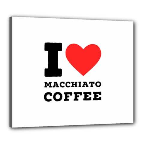 I Love Macchiato Coffee Canvas 24  X 20  (stretched) by ilovewhateva