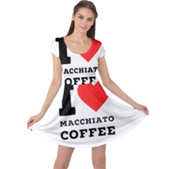 I Love Macchiato Coffee Cap Sleeve Dress by ilovewhateva